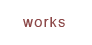 works